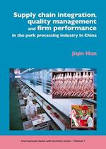 Supply Chain Integration, Quality Management and Firm Performance of Pork Processing Industry in China