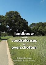 de Landbouw Tussen Voedselcrises En Overschotten