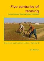 Five Centuries of Farming