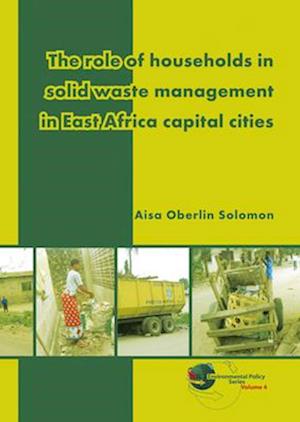 The Role of Households in Solid Waste Management in East Africa Capital Cities