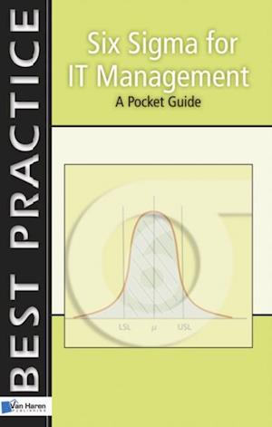 Six Sigma for IT Management - A Pocket Guide