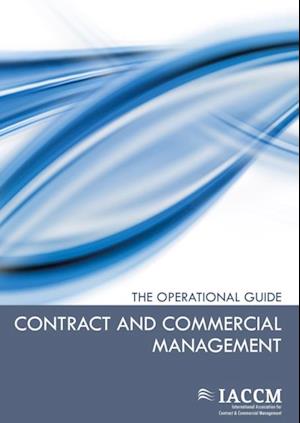 Contract and Commercial Management - The Operational Guide