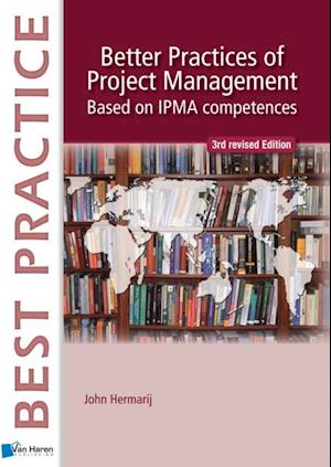 Better Practices of Project Management Based on IPMA competences – 3rd revised edition