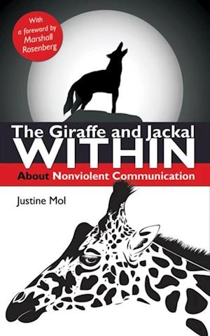 The Giraffe and Jackal Within : about Nonviolent Communication