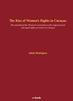 The Rise of Women's Rights in Curacao : The potential of the Women's Convention to the empowerment and equal rights of women in Curacao