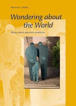 Wondering about the World : About Autism Spectrum Conditions
