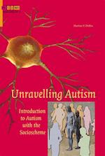 Unravelling Autism : Introduction to Autism with the Socioscheme