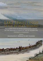 Lake Dwellings after Robert Munro. Proceedings from the Munro International Seminar