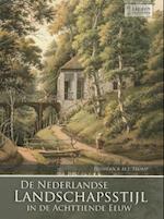 De Nederlandse Landschapsstijl in de Achttiende Eeuw