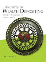 Practices of Wealth Depositing in the 1st-9th Century AD Eastern Baltic