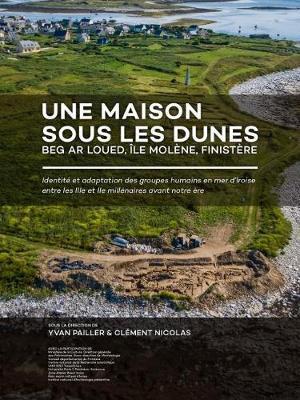 Une maison sous les dunes : Beg ar Loued, Ile Molene, Finistere