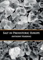 Salt in Prehistoric Europe