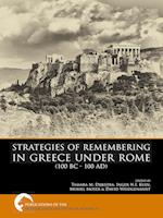 Strategies of Remembering in Greece under Rome (100 BC - 100 AD)