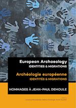 European Archaeology: Identities & Migrations
