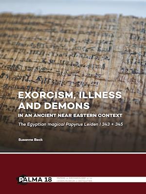 Exorcism, Illness and Demons in an Ancient Near Eastern Context