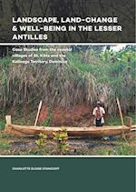 Landscape, Land-Change & Well-Being in the Lesser Antilles