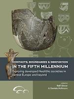 Contacts, Boundaries and Innovation in the Fifth Millennium