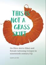 This is not a Grass Skirt