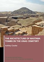The Architecture of Mastaba Tombs in the Unas Cemetery