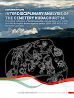Interdisciplinary analysis of the cemetery 'Kudachurt 14'