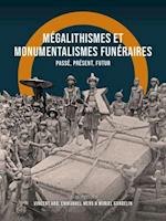 Mégalithismes et monumentalismes funéraires
