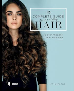 The complete guide to healthy hair