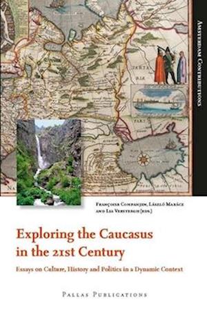 Exploring the Caucasus in the 21st Century