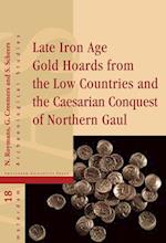Late Iron Age Gold Hoards from the Low Countries and the Caesarian Conquest of Northern Gaul