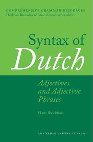 Syntax of Dutch: Adjectives and Adjective Phrases