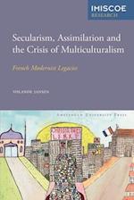 Secularism, Assimilation and the Crisis of Multiculturalism