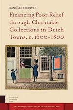 Financing Poor Relief Through Charitable Collections in Dutch Towns, C. 1600-1800