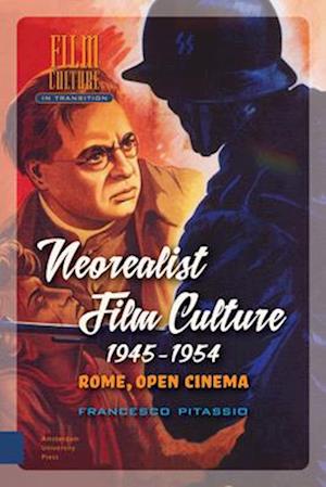 Neorealist Film Culture, 1945-1954