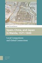 Spain, China, and Japan in Manila, 1571-1644