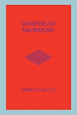 Whispers of Matrimony