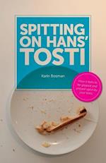 Spitting on Hans' Tosti