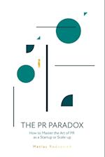 The PR Paradox: How to Master the Art of PR as a Startup or Scale-up