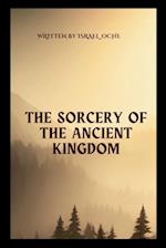 The Sorcery of the Ancient Kingdom