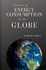 Pattern of Energy Consumption on The Globe 