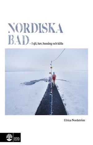 Nordiska bad : i sjö, hav, bassäng och källa