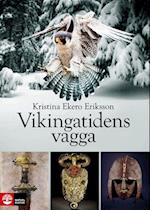 Vikingatidens vagga : i vendeltidens värld