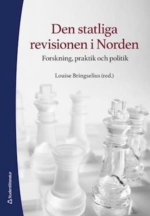 Den statliga revisionen i Norden : forskning, praktik och politik