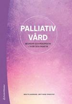 Palliativ vård : begrepp och perspektiv i teori och praktik  (2. uppl.)
