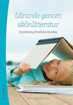 Lärande genom skönlitteratur : djupläsning, förståelse, kunskap  (2.uppl.)