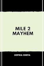 Mile 2 Mayhem