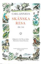 Carl Linnæi Skånska resa : på höga överhetens befallning förrättad år 1749 ... / red.: Carl-Otto von Sydow