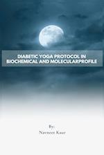 Diabetic Yoga Protocol in Biochemical And Molecular Profile 