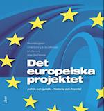 Det europeiska projektet : politik och juridik - historia och framtid