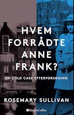 Hvem forrådte Anne Frank?