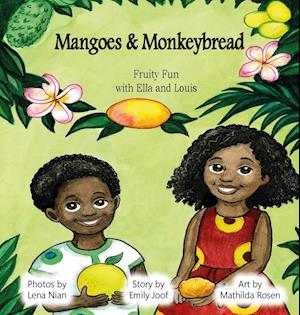 Mangoes & MonkeyBread; Fruity Fun with Ella & Louis