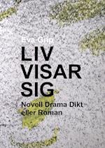 Liv visar sig